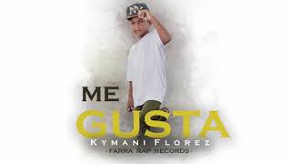 Me Gusta - Kymani Florez