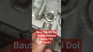 baut tap oli dol kedua kalinya supra 125 #honda #mekanik #supra125 #shorts #feed