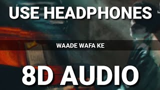 Waade Wafa Ke (8D AUDIO) | JalRaj | Latest Hindi Song 2020 Original