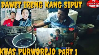 REVIEW DAWET IRENG KANG SIPUT || DAWET KHAS PURWOREJO || PART 1