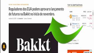 🔴 10 - URGENTE 09/11: SEC e Bakkt Devem Aprovar ETF de Bitcoin em Breve