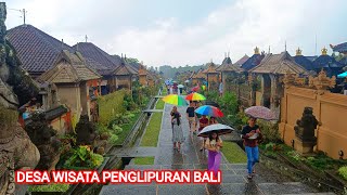 🔴PENGLIPURAN  Bali,Wisatawan Padat walau suasana hujan