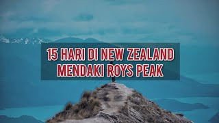 3 JAM MENDAKI GUNUNG ROYS PEAK DI NEW ZEALAND