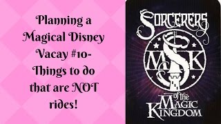 Planning a Magical Disney Vacay #10- Things to do that are NOT rides!