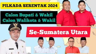 Pilkada Serentak 2024 | Calon Bupati dan Walikota Se Sumatera Utara