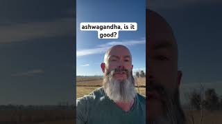 Is ashwagandha good for everyone?