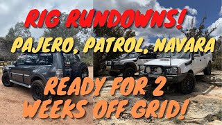 RIG RUNDOWNS! Ready For 2 WEEKS OFF GRID TOURING! NW PAJERO, GU PATROL, D22 NAVARA! Touring Setups!