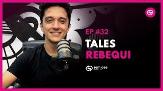 Tales Rebequi - Líder de Experiência e Design no @Itau | Semiose Podcast #32