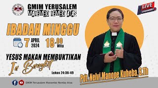 IBADAH MINGGU SESI 3  | GMIM YERUSALEM MANEMBO - NEMBO ATAS  | 07 APRIL 2024