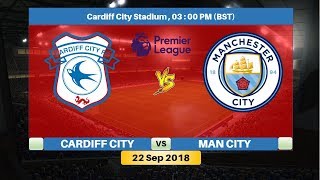 Cardiff City vs Manchester City 22/9/2018 Lineup Preview & Prediction | English Premier League 2018