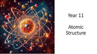 Year 11 Atomic structure revision questions