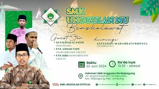 🔴 [LIVE] SMK UNGGULAN NU BERSHOLAWAT | BERSAMA GUS ILHAM AL FATIH (PASURUAN)