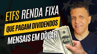 4 ETFs de RENDA FIXA QUE PAGAM DIVIDENDOS MENSAIS EM DÓLAR