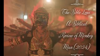 Is Monkey Man (2024) A Demonic Movie? (A Bible Lens Review)