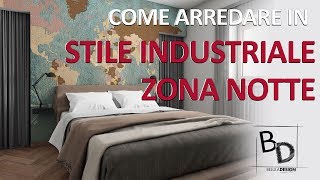 Come arredare una ZONA NOTTE in STILE INDUSTRIALE quando il contesto non lo permette | Belula Design