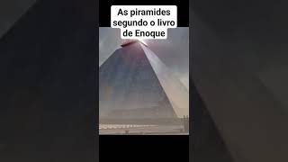 As pirâmides do Egito, segundo o livro de Enoque #viral #video #religião #historia #youtubeshorts