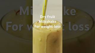 Super Easy Dry fruit Milkshake for weight loss #shorts #healthyfood #weightloss