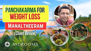 Lose Weight Fast!! Happy Client at Manatltheeram Ayurveda Retreat | Ayurooms