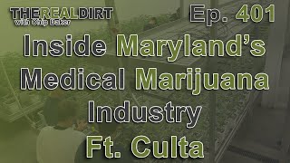 Inside Maryland's Medical Marijuana Industry [Ft. Culta Maryland]