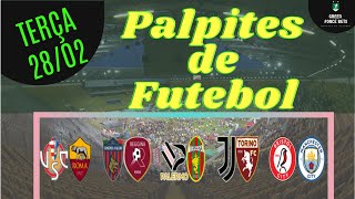 PALPITES DE APOSTAS DE FUTEBOL PARA O DIA 28/02/2023 (TERÇA)!!! CONFIRA AGORA MESMO!