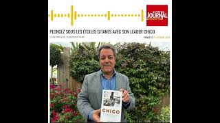 Plongez sous les étoiles Gitanes avec son leader Chico - Le Petit journal