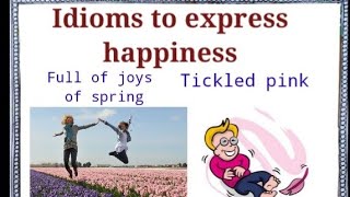 Daily used idioms to express happiness || English idioms |English Vocabulary ||@englishtutorial9237