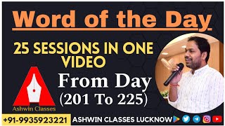 Word of The Day | From Day- 201 to Day- 225 | Synonyms | Antonyms | Root | Mnemonic | By Ashwin Sir