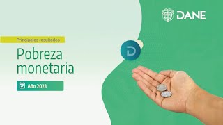 Principales resultados Pobreza Monetaria 2023