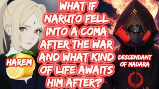 What If Naruto Fell Into A Coma After The War And What Kind Of Life Awaits Him After? FULL SERIES