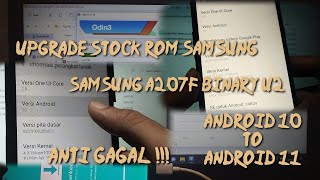 CARA UPGRADE STOCK ROM SAMSUNG A207F ANDROID 10 UP ANDROID 11 • VIA ODIN • ANTI GAGAL !!