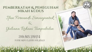 Ibadah Live Streaming Peneguhan dan Pemberkatan Nikah | Ifan & Yuliana | Sabtu 30 Maret 2024