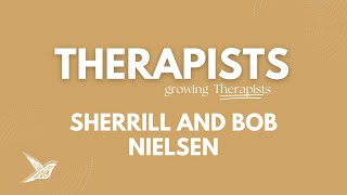 Therapists Growing Therapists EPISODE 4: Sherrill and Bob Nielsen