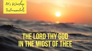 Worship Piano - The Lord thy God in the midst of thee is mighty