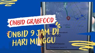 ONBID GRABFOOD CUKUP 9 JAM DI HARI MINGGU