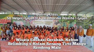 DOKUMENTASI OUTING CLASS NEGERI GAJAH II & TK DHARMA WANITA I GAJAH