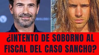 EXCLUSIVA: ¿Rodolfo Sancho intentó comprar al Fiscal de Daniel Sancho?