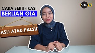 CARA SERTIFIKASI BERLIAN - TEST ASLI PALSU DIAMOND BATU PERMATA