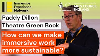 How can we make immersive work more sustainable? - Theatre Green Book - IEN Design Symposium 2023