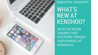 Nick Dickson talks about exciting things at Kenshoo