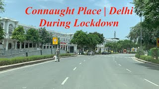 CONNAUGHT PLACE | INNER CIRCLE | DELHI | DRIVE DURING LOCKDOWN