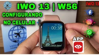 IWO 13 | W56: Configuração📲 | Teste ligação/ Sincronização Com Android | APP Wearfit 2.0 | Veja: