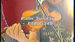 Fiddle Tune A Day #340 - “Palm Sunday”