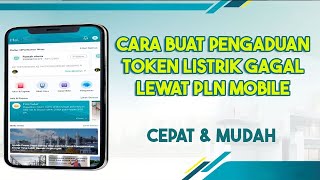 Cara Membuat Laporan Pengaduan Di PLN Mobile