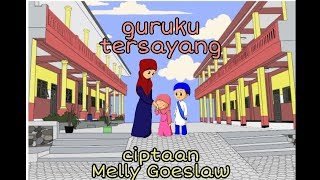 guruku tersayang guru tercinta  | Melly Goeslaw |lirik lagu