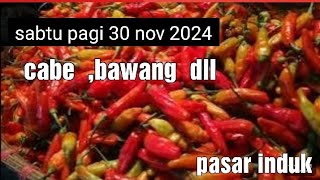 cabe ,bawang dll pagi 30 nov 2024 @sayurbandungjaya #pasarindukcaringin