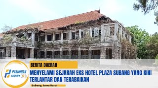 Menyelami Sejarah Eks Hotel Plaza Subang yang Kini Terlantar dan Terabaikan