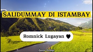 salidummay di istambay lyrics by romnick lugayan | kalinga song | balbalan song