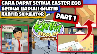 Cara Dapat Semua Easter Egg Hadiah Gratis Rahasia Kantin Sekolah Simulator Part 1 | Kantin Simulator