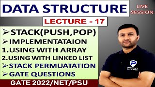 STACK |Lect-17|PUSH, POP, Implementation  using Array, Linked List, Stack Permutation|Data Structure