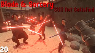 Blade and Sorcery: Still Not Satisfied